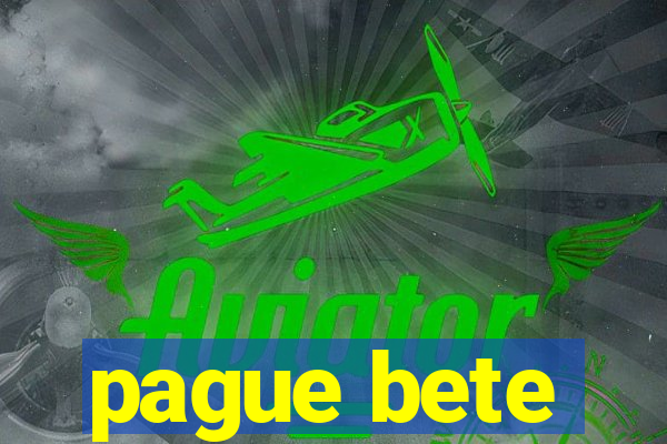 pague bete